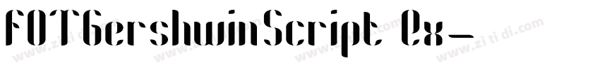 FOTGershwinScript Ex字体转换